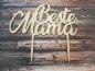 Preview: Caketopper Cake Topper Tortenaufsatz "Beste Mama" aus Holz zum Muttertag