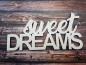 Preview: Schriftzug sweet dreams aus Holz