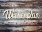 Preview: Schriftzug Wochenplan aus Holz