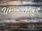 Preview: Schriftzug Weihnachtszeit aus Holz