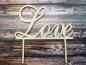 Preview: Cake Topper Caketopper Tortenstecker Tortenaufsatz "Love" zur Hochzeit aus Holz