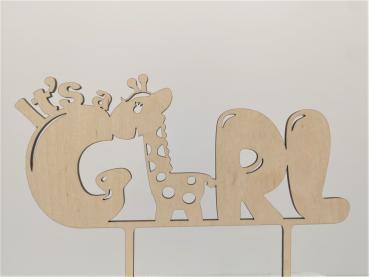 Cake Topper Caketopper Tortenaufsatz "Its a girl mit Giraffe" aus Holz zur Geburt