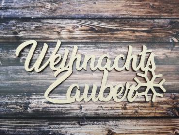 Schriftzug Weihnachtszauber mit Schneeflocke aus Holz