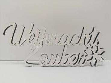 Schriftzug Weihnachtszauber mit Schneeflocke aus Holz in weiß