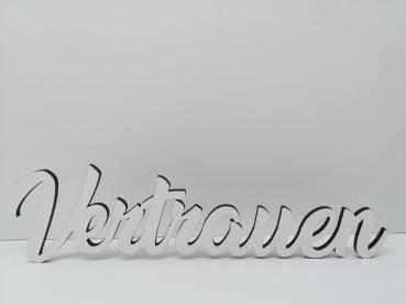 Schriftzug Vertrauen aus Holz in weiß