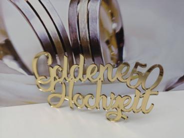 Schriftzug Goldene Hochzeit mit 50 aus Spiegelacryl in Gold