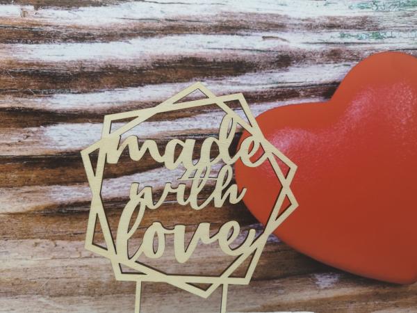 Cake Topper Caketopper Tortenstecker Tortenaufsatz "made with love" aus Holz