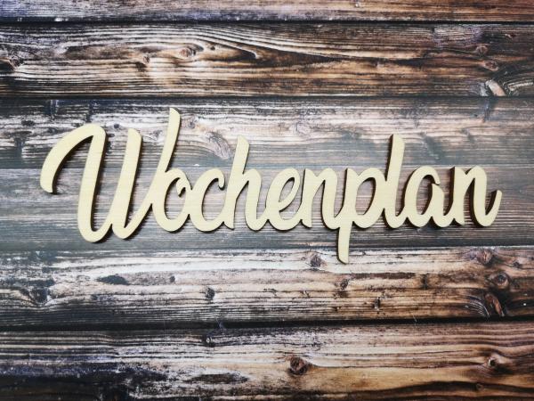 Schriftzug Wochenplan aus Holz