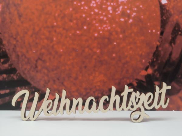 Schriftzug Weihnachtszeit aus Holz