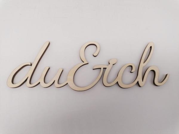 Schriftzug du&ich aus Holz